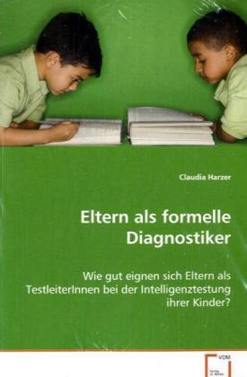 Cover: 9783639070149 | Eltern als formelle Diagnostiker | Claudia Harzer | Taschenbuch
