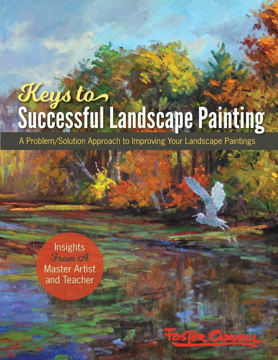 Cover: 9781648370458 | Foster Caddell's Keys to Successful Landscape Painting | Caddell