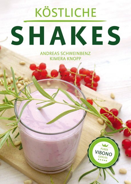 Cover: 9783943088106 | Köstliche Shakes | Andreas Schweinbenz (u. a.) | Buch | Deutsch | 2017