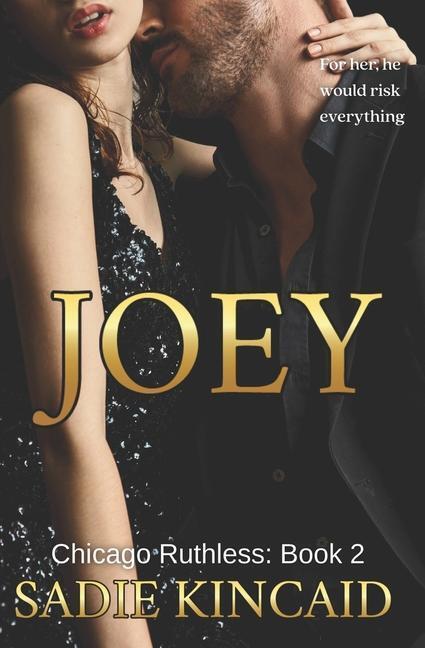 Cover: 9781915663122 | Joey: A brother's best friend, standalone dark mafia romance | Kincaid
