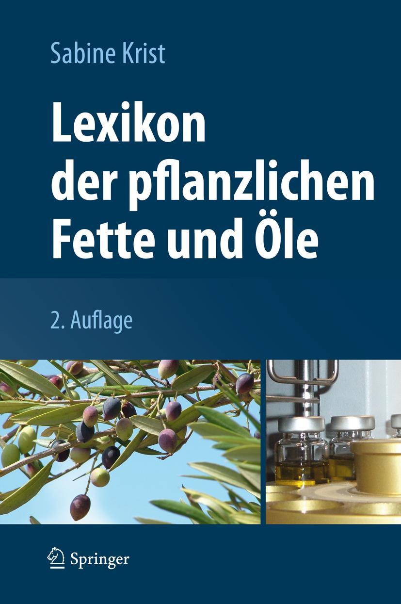 Cover: 9783709110041 | Lexikon der pflanzlichen Fette und Öle | Sabine Krist | Buch | xxxiii