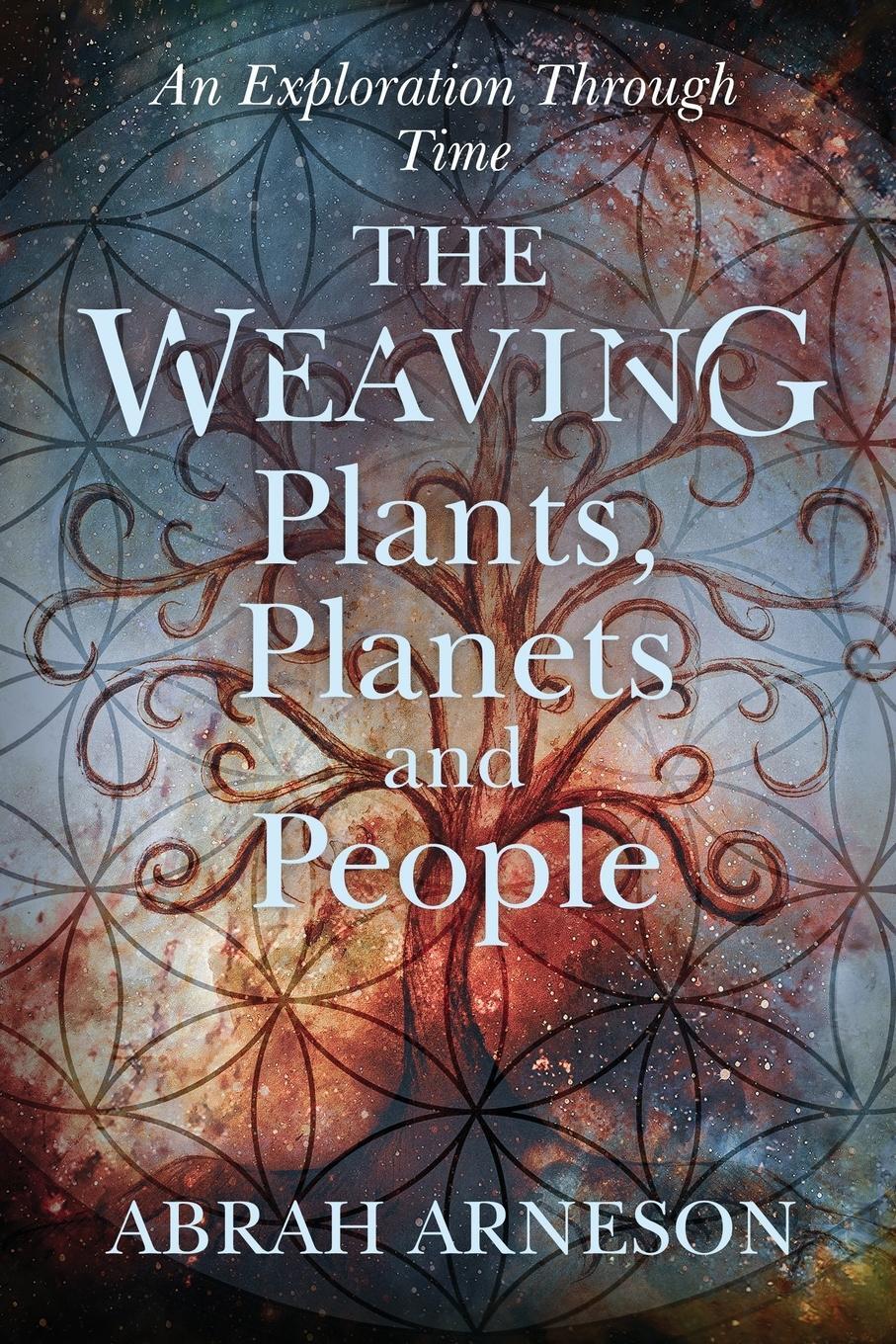 Cover: 9781777505943 | The Weaving | An Exploration Through Time | Abrah Arneson | Buch