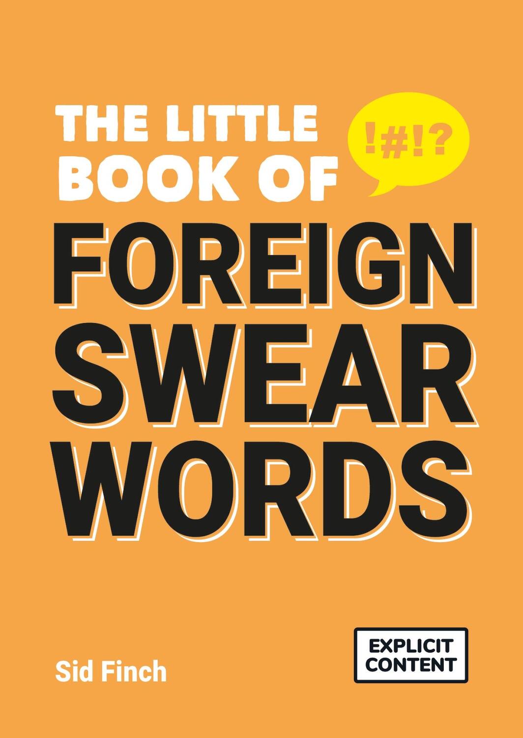 Cover: 9781787837690 | The Little Book of Foreign Swear Words | Sid Finch | Taschenbuch