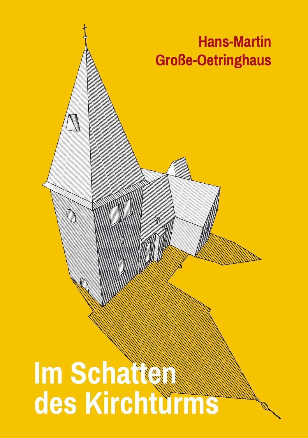 Cover: 9783756884858 | Im Schatten des Kirchturms | Hans-Martin Grosse-Oetringhaus | Buch