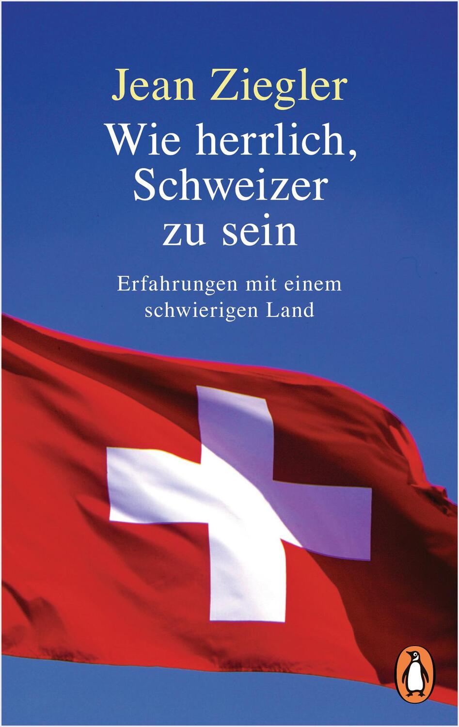 Cover: 9783328102342 | Wie herrlich, Schweizer zu sein | Jean Ziegler | Taschenbuch | Deutsch