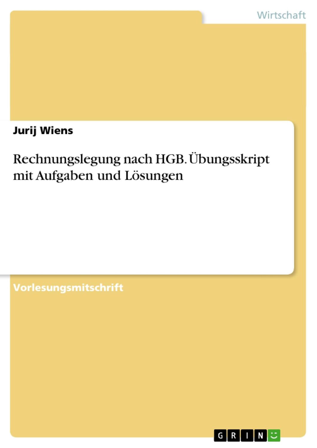 Cover: 9783656700982 | Rechnungslegung nach HGB. Übungsskript mit Aufgaben und Lösungen