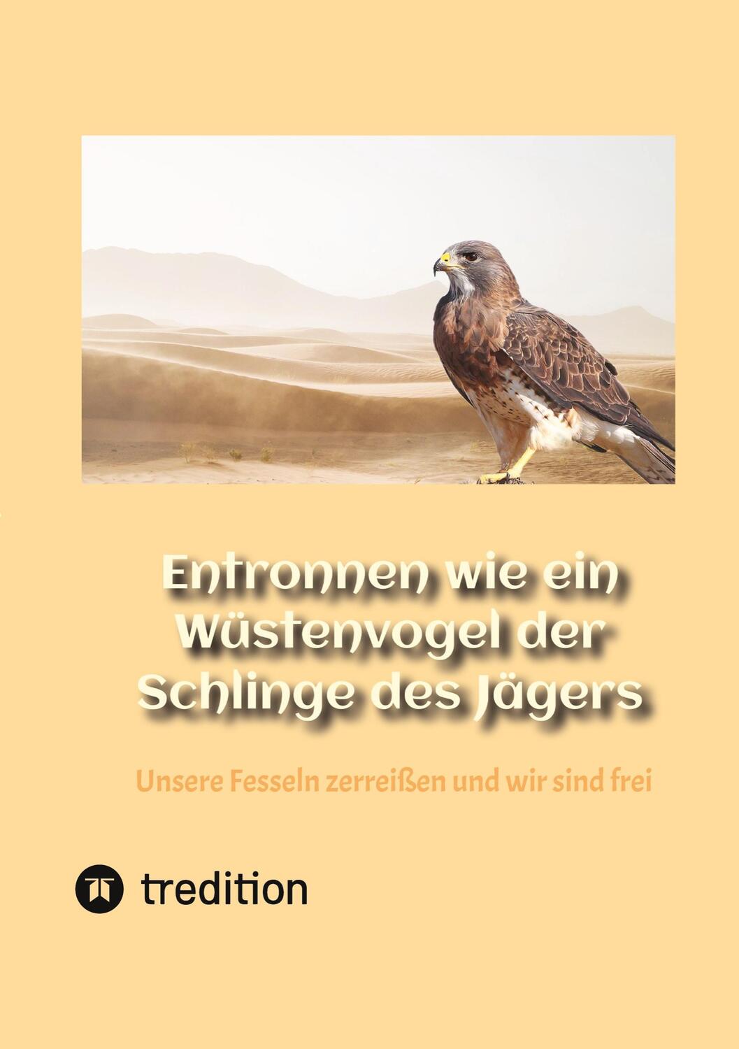 Cover: 9783347732131 | Entronnen wie ein Wüstenvogel der Schlinge des Jägers | Stefan Thiel