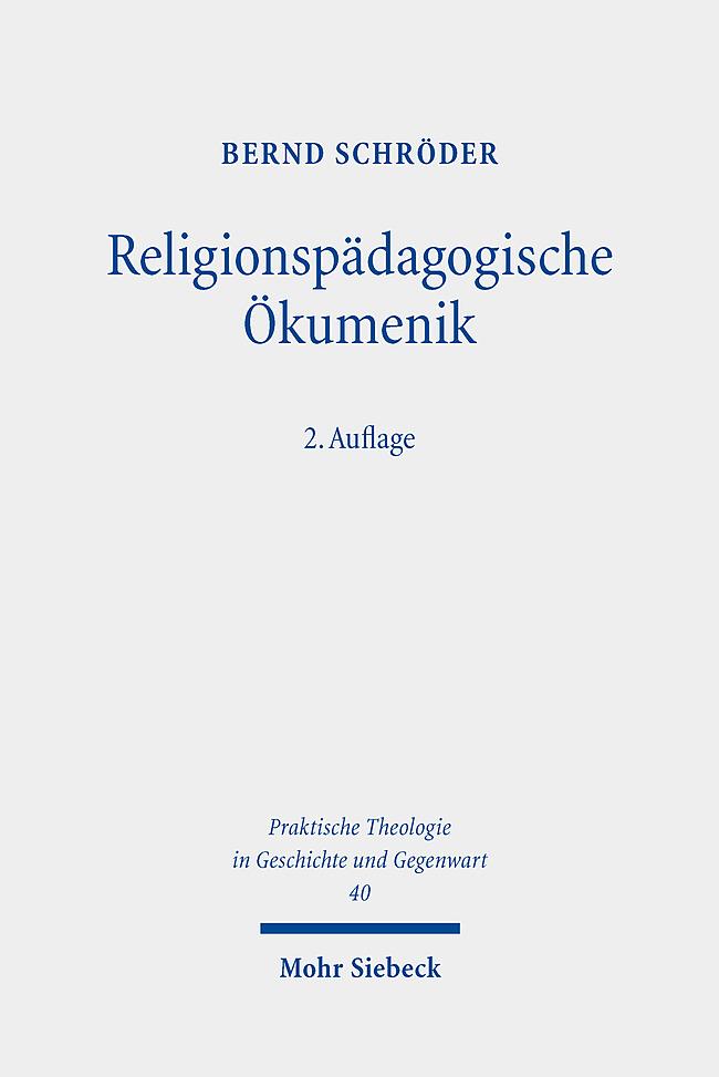 Cover: 9783161644382 | Religionspädagogische Ökumenik | Bernd Schröder | Taschenbuch | XV