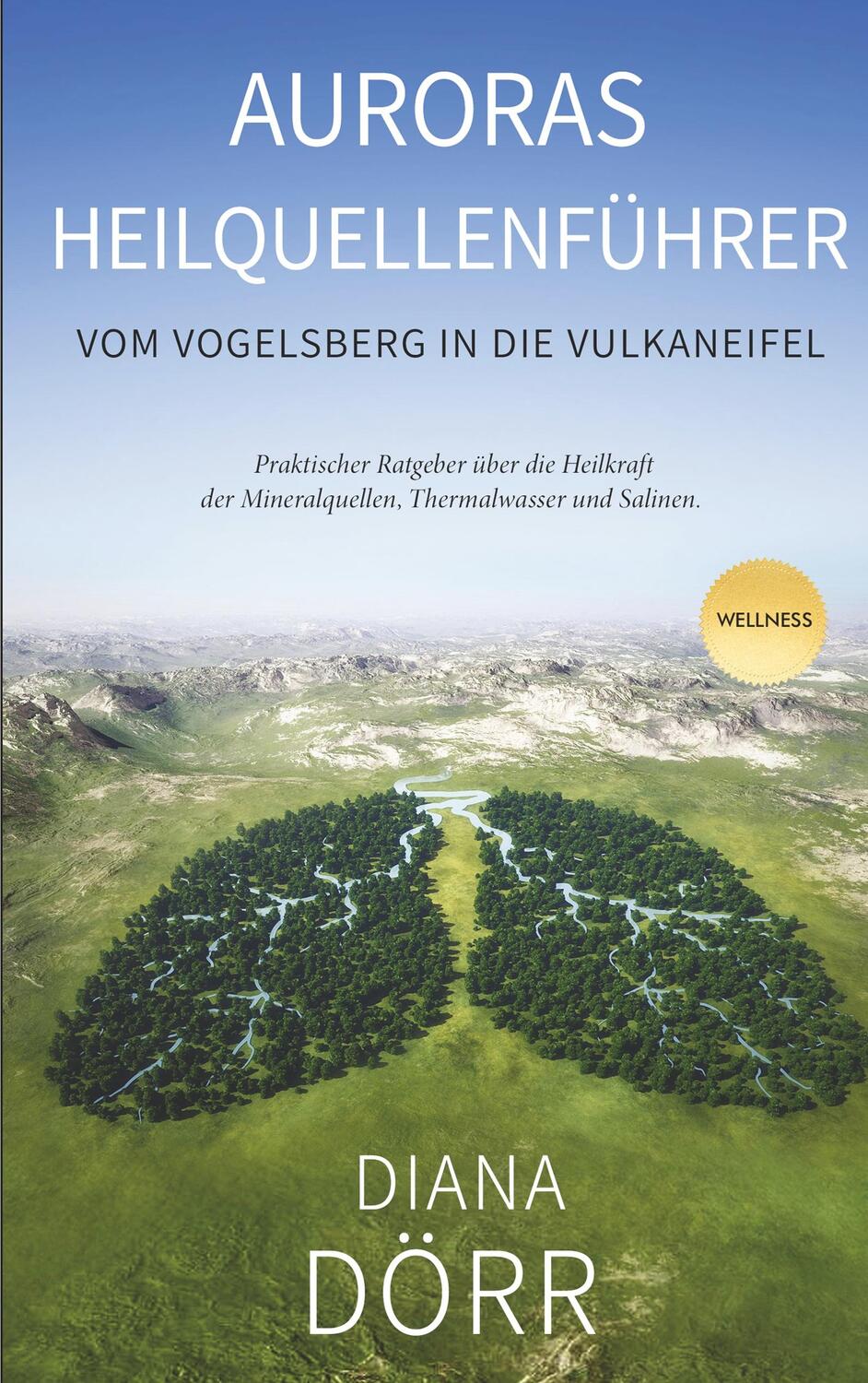 Cover: 9783749409976 | Auroras Heilquellenführer | Vom Vogelsberg in die Vulkaneifel | Dörr