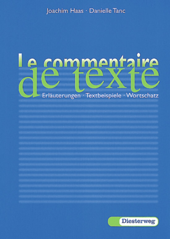 Cover: 9783425067261 | Le commentaire de texte | Erläuterungen, Textbeispiele, Wortschatz