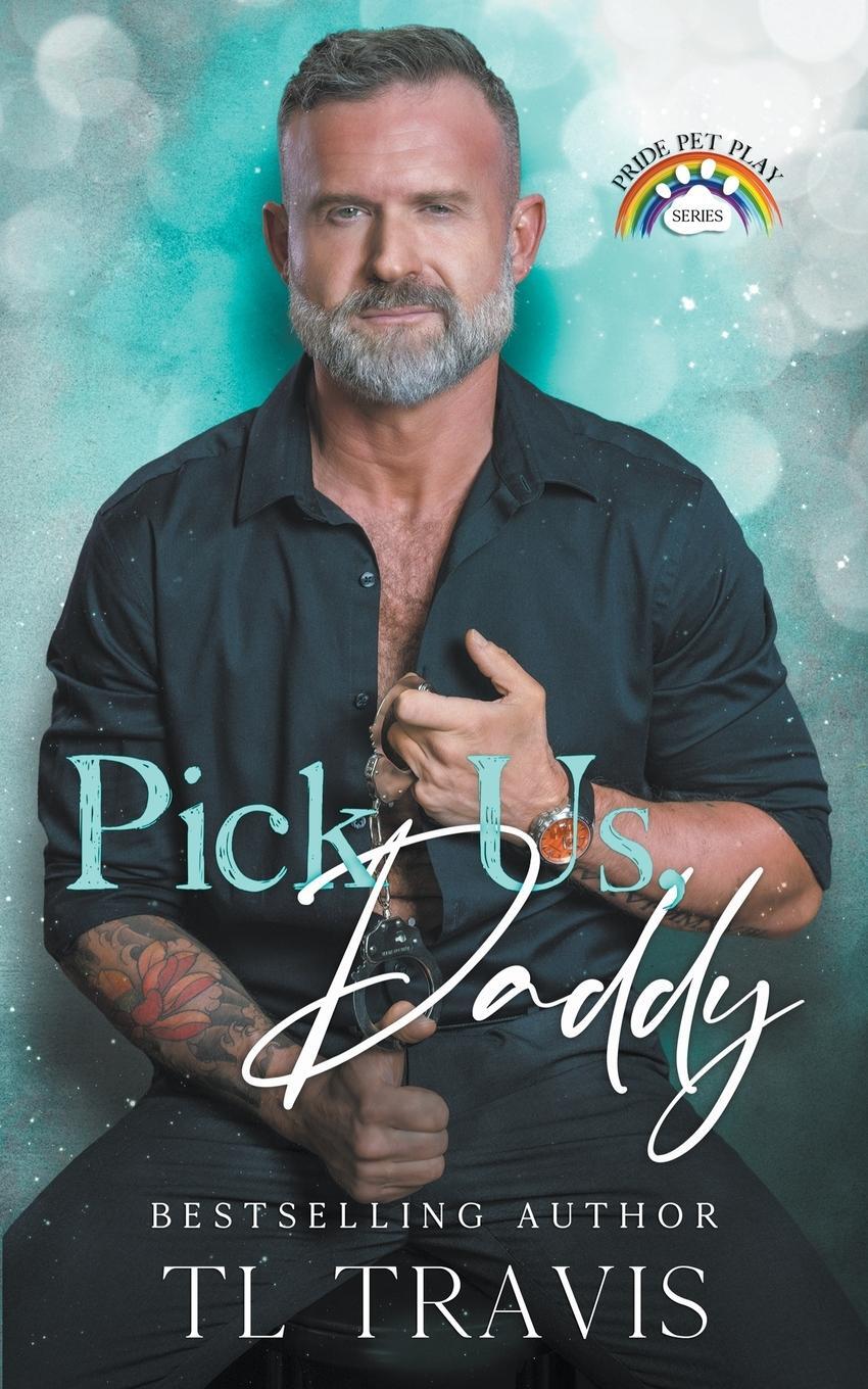 Cover: 9798223985655 | Pick Us, Daddy | Tl Travis | Taschenbuch | Pride Pet Play 2023 | 2023