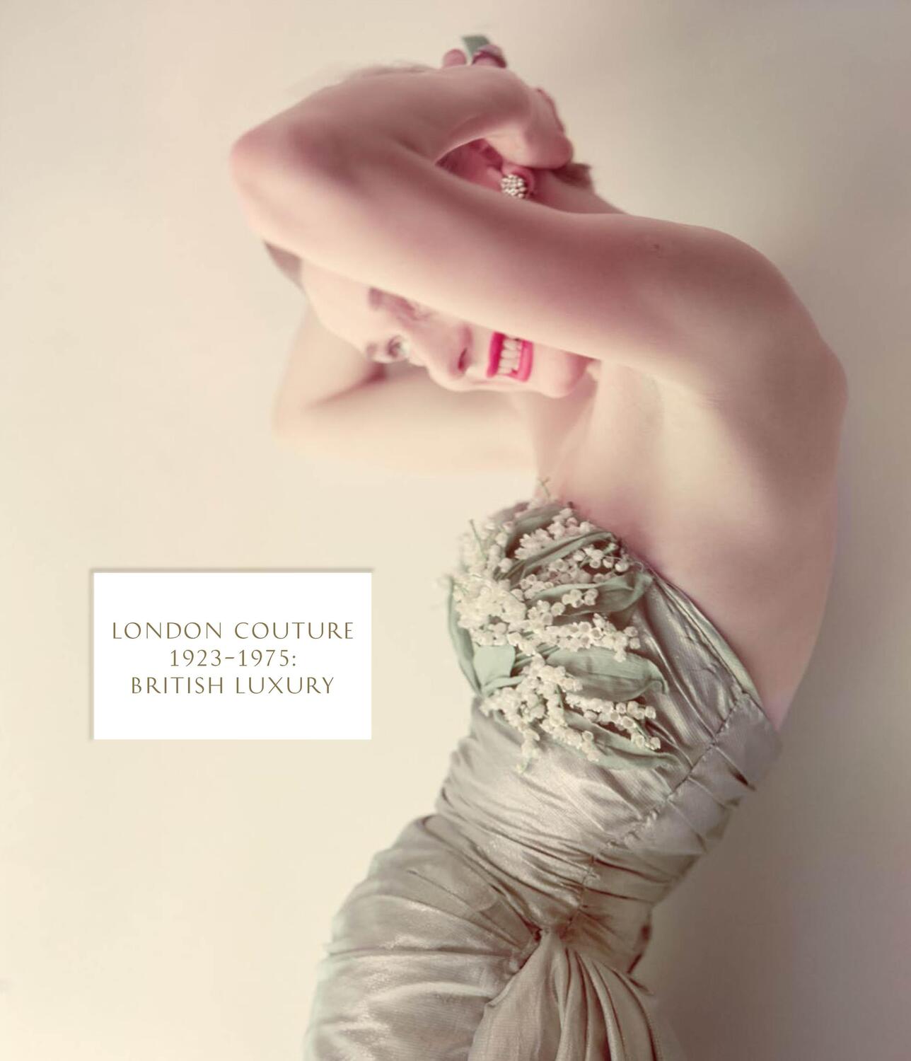 Cover: 9781851778508 | London Couture | British Luxury 1923 - 1975 | Buch | Englisch | 2015