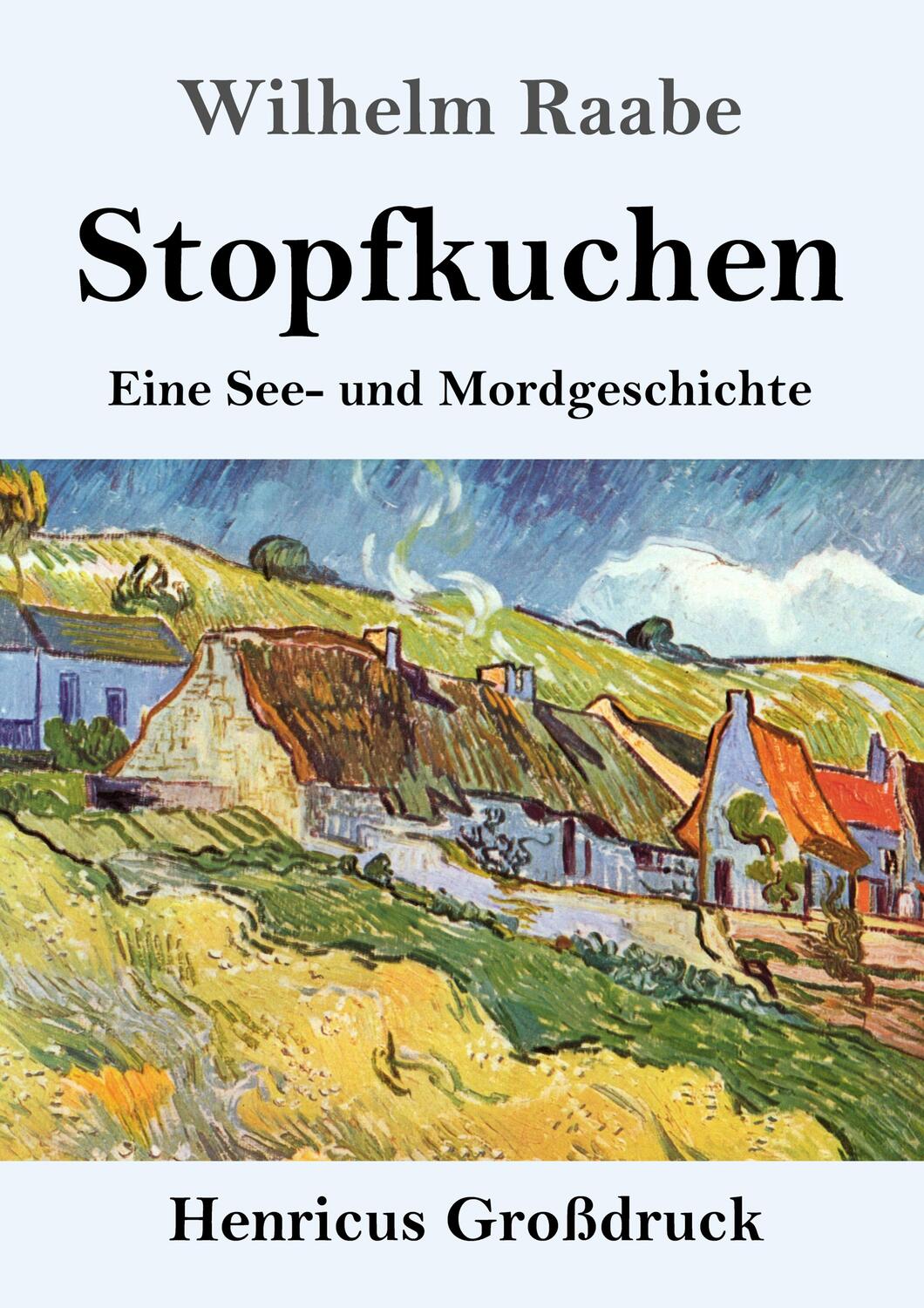 Cover: 9783847838791 | Stopfkuchen (Großdruck) | Eine See- und Mordgeschichte | Wilhelm Raabe