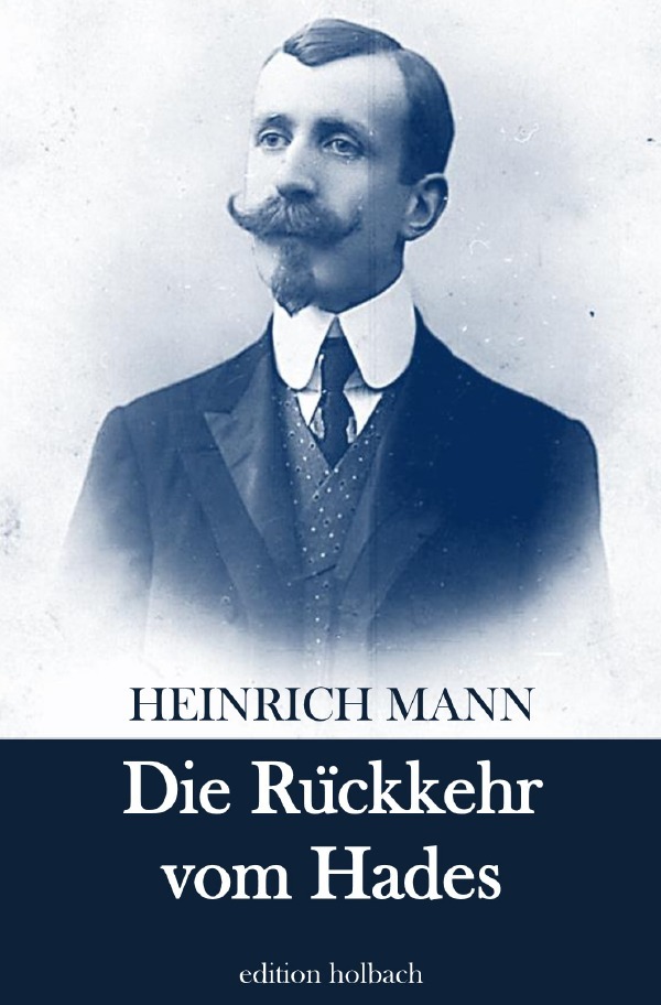 Cover: 9783754145012 | Die Rückkehr vom Hades | Sechs Novellen | Heinrich Mann | Taschenbuch