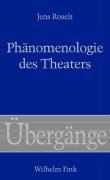 Cover: 9783770546152 | Phänomenologie des Theaters | Jens Roselt | Buch | Übergänge | Deutsch