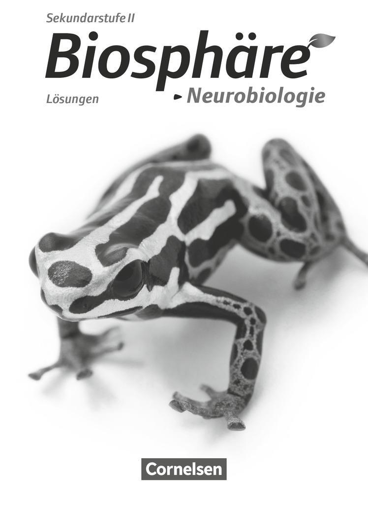 Cover: 9783064200579 | Biosphäre Sekundarstufe II - Themenbände: Neurobiologie. Lösungen...