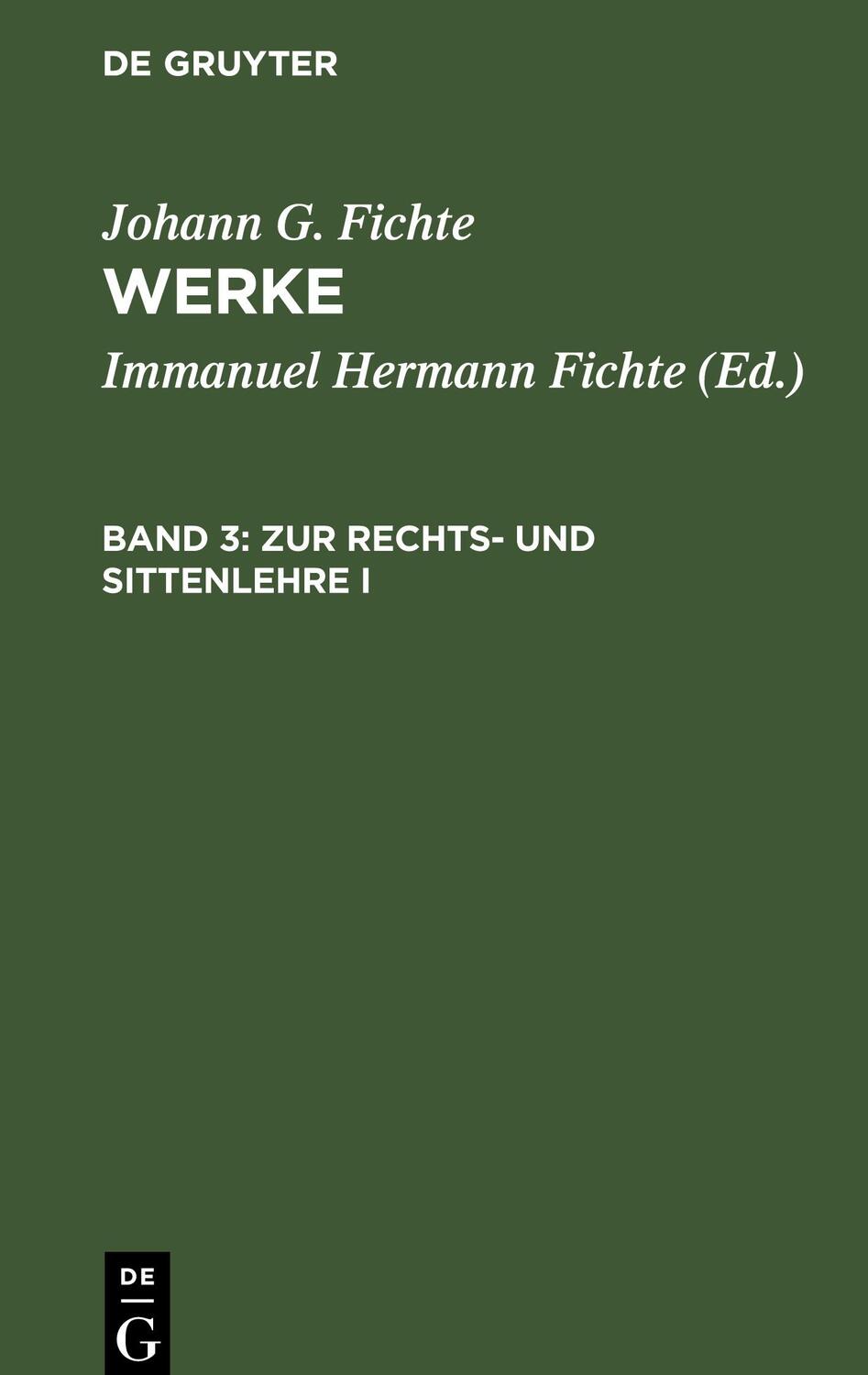 Cover: 9783110064896 | Zur Rechts- und Sittenlehre I | Johann G. Fichte | Buch | XLIII