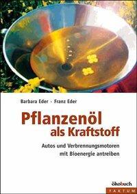 Cover: 9783936896053 | Pflanzenöl als Kraftstoff | Barbara/Eder, Franz Eder | Taschenbuch
