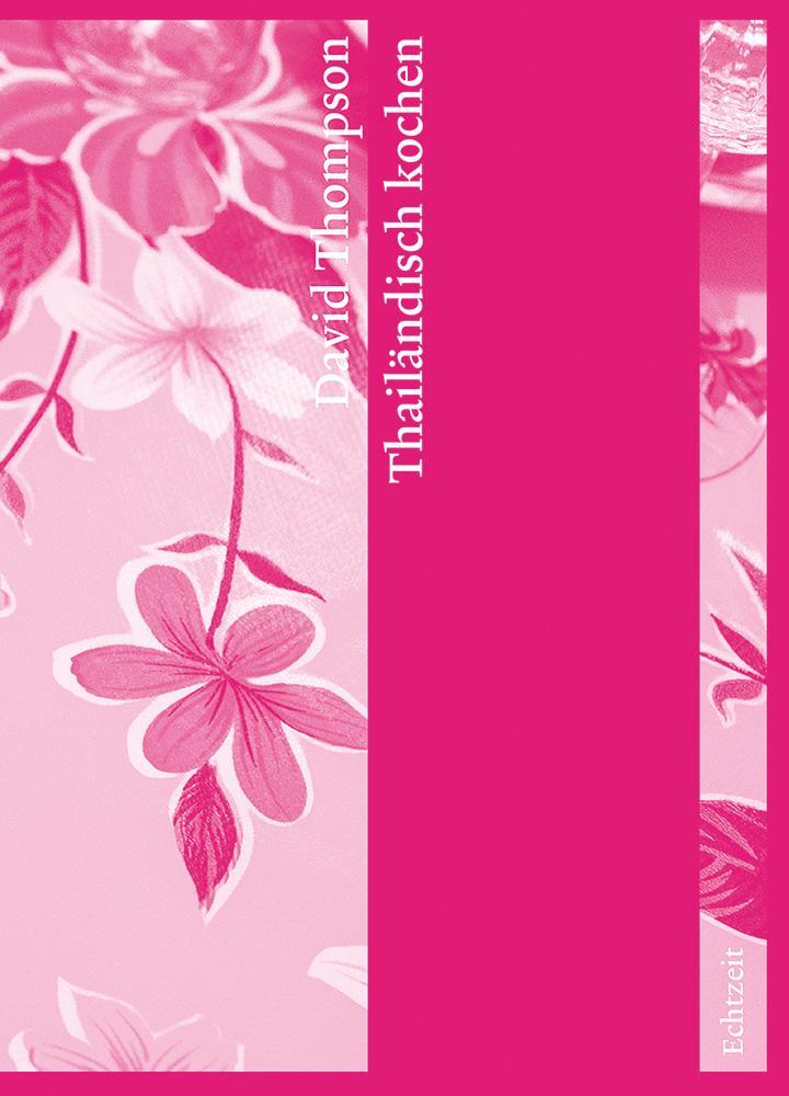 Cover: 9783906807164 | Thailändisch kochen | David Thompson | Buch | 656 S. | Deutsch | 2023
