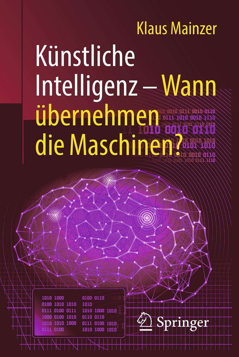 Cover: 9783662580455 | Künstliche Intelligenz ¿ Wann übernehmen die Maschinen? | Mainzer | xi