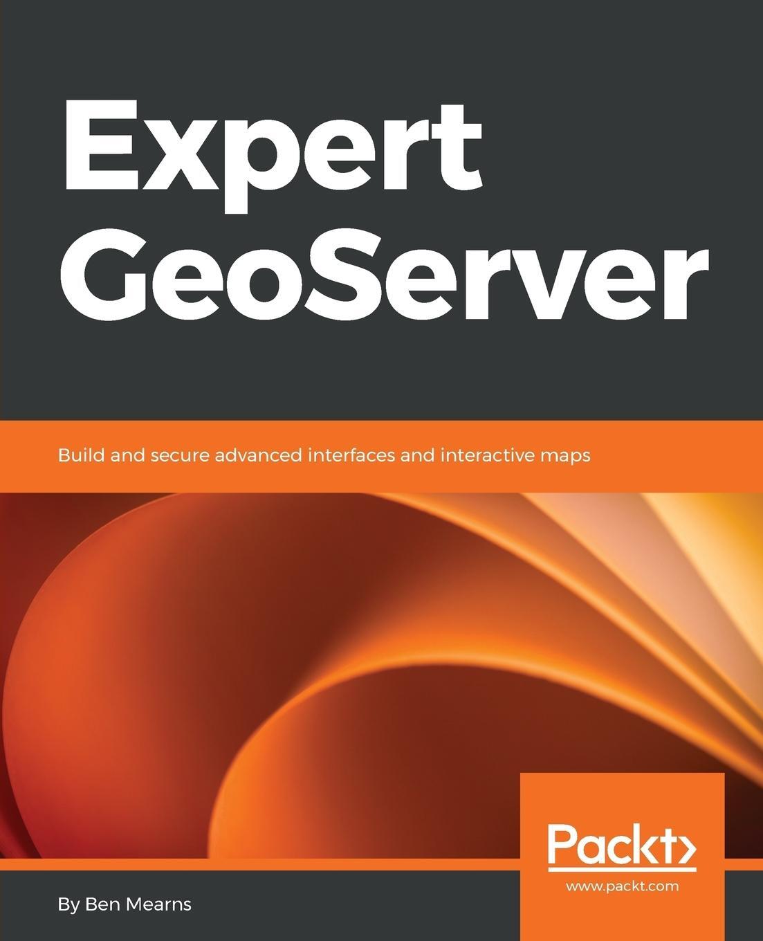 Cover: 9781789538601 | Expert GeoServer | Ben Mearns | Taschenbuch | Paperback | Englisch