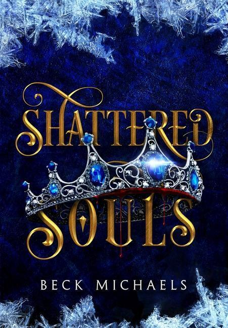 Cover: 9781956899030 | Shattered Souls (Guardians of the Maiden #3) | Beck Michaels | Buch