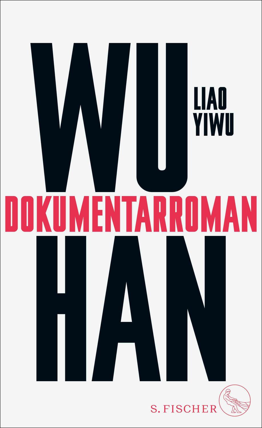 Cover: 9783103971057 | Wuhan | Dokumentarroman | Liao Yiwu | Buch | 352 S. | Deutsch | 2022