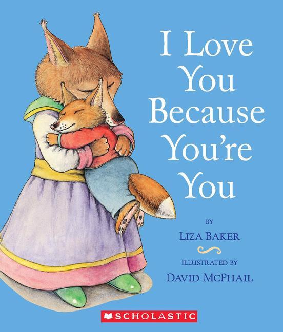Cover: 9780545029315 | I Love You Because You're You | Liza Baker | Buch | Englisch | 2008