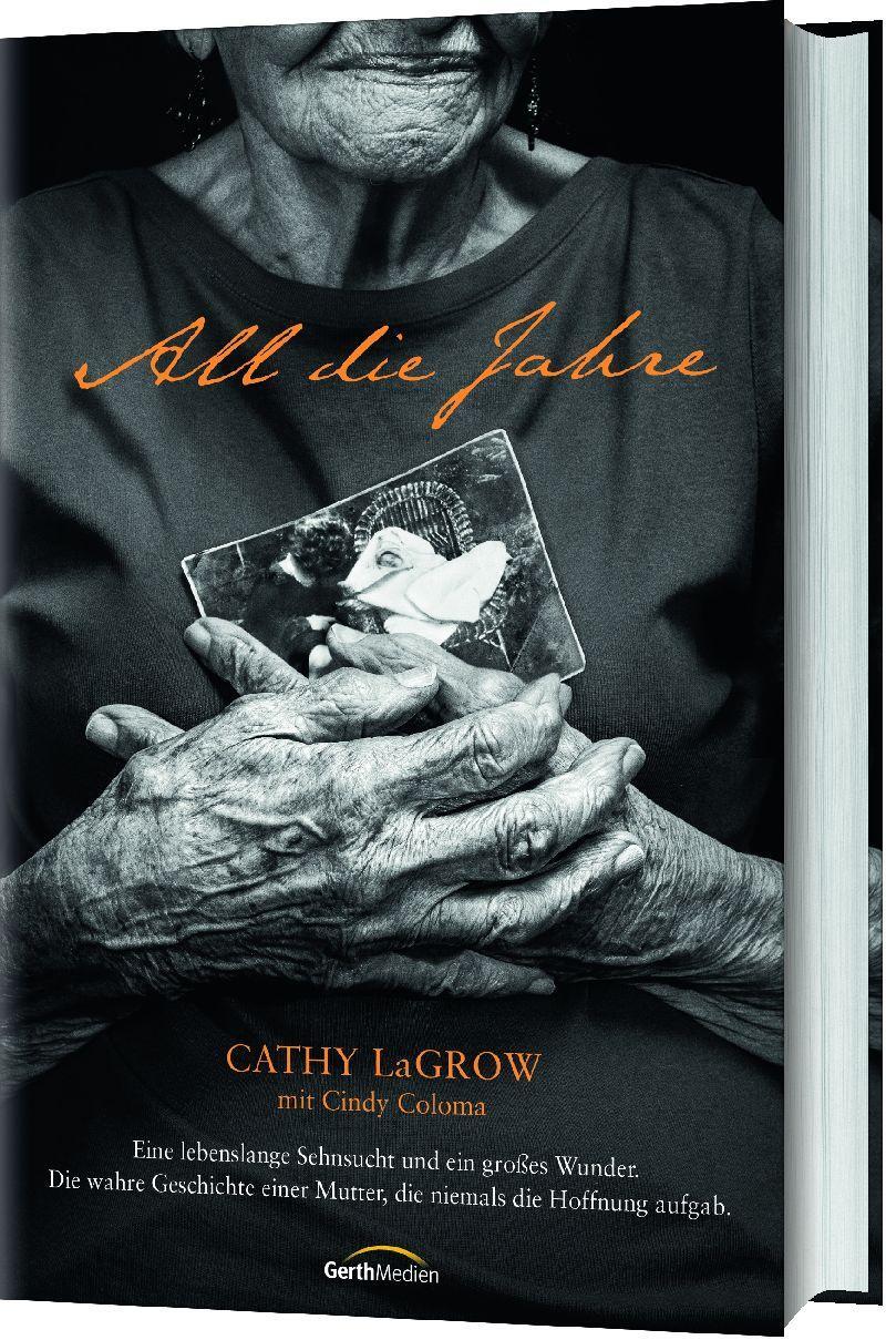 Cover: 9783957340863 | All die Jahre | Cathy LaGrow (u. a.) | Buch | 376 S. | Deutsch | 2016