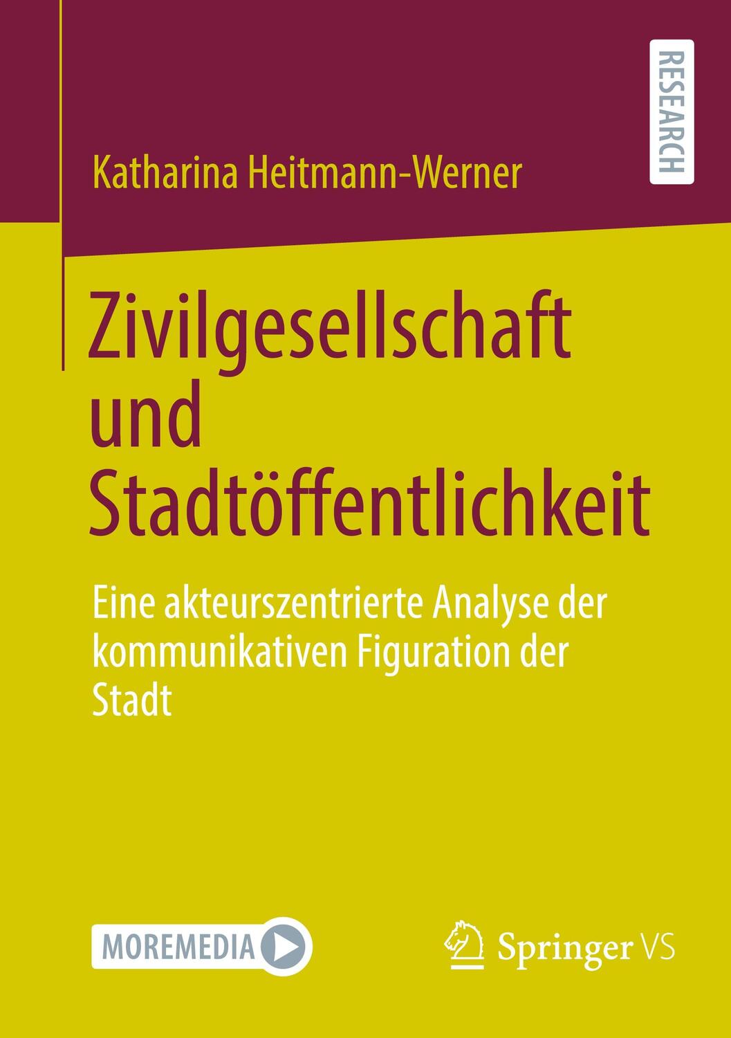 Cover: 9783658440923 | Zivilgesellschaft und Stadtöffentlichkeit | Katharina Heitmann-Werner