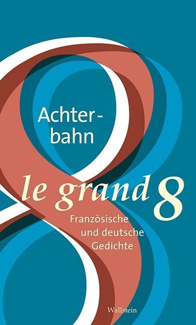 Cover: 9783835331280 | Achterbahn - Le grand 8 | Französische und deutsche Gedichte, Frz/dt