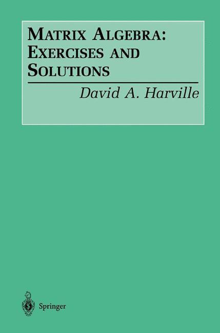 Cover: 9780387953182 | Matrix Algebra: Exercises and Solutions | David A. Harville | Buch