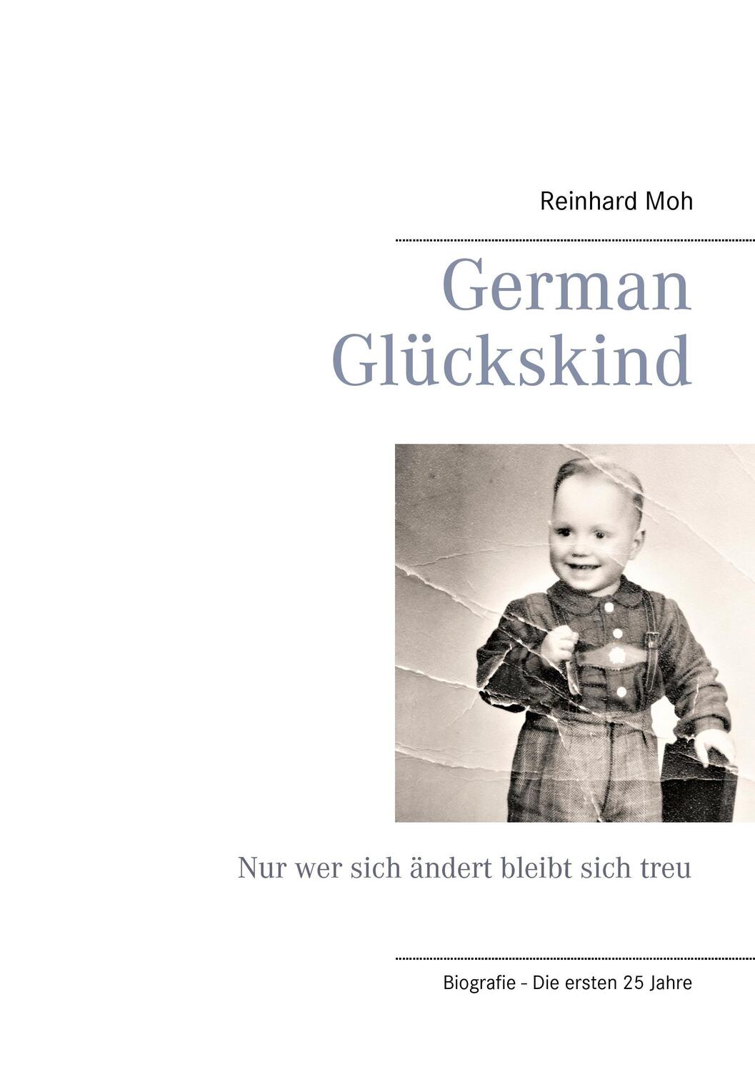 Cover: 9783743162266 | German Glückskind | Nur wer sich ändert bleibt sich treu | Moh | Buch