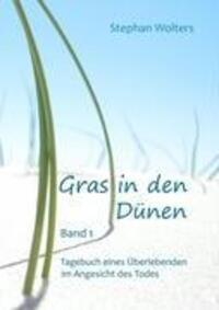 Cover: 9783839125731 | Gras in den Dünen - Band 1 - Tagebuch eines Überlebenden im...