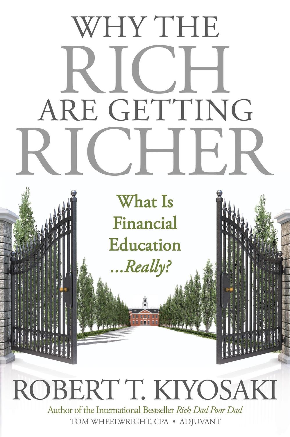 Cover: 9781612680880 | Why the Rich Are Getting Richer | Robert T. Kiyosaki | Taschenbuch