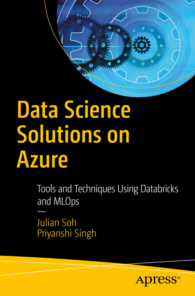 Cover: 9781484264041 | Data Science Solutions on Azure | Julian Soh (u. a.) | Taschenbuch