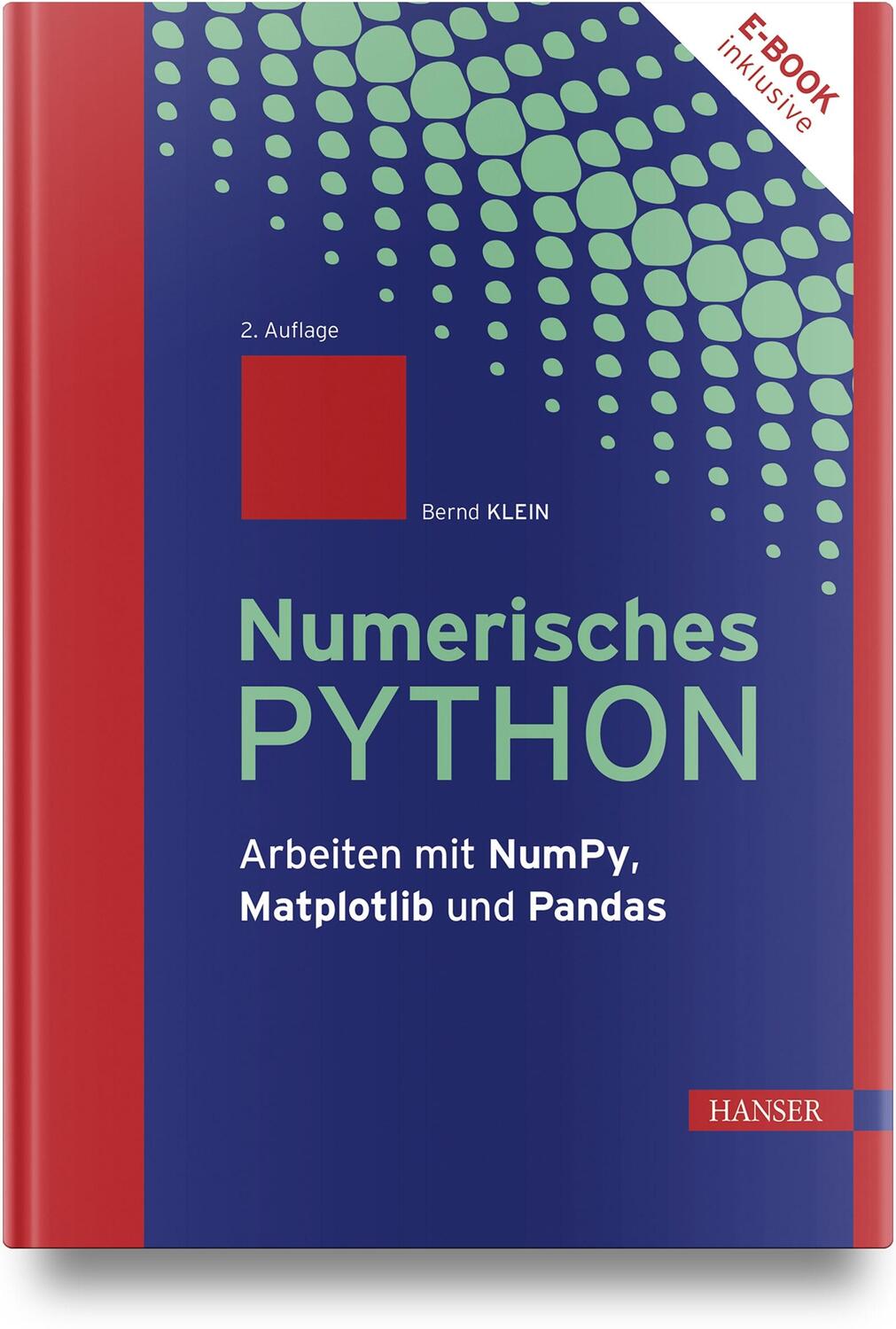 Cover: 9783446471702 | Numerisches Python | Arbeiten mit NumPy, Matplotlib und Pandas | Klein