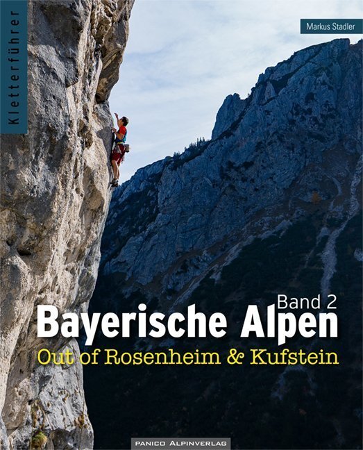 Cover: 9783956111303 | Kletterführer Bayerische Alpen - Out of Rosenheim & Kufstein. | Buch