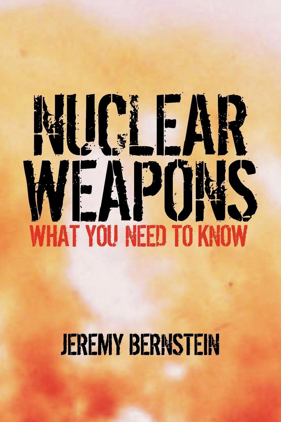 Cover: 9780521126373 | Nuclear Weapons | What You Need to Know | Jeremy Bernstein | Buch