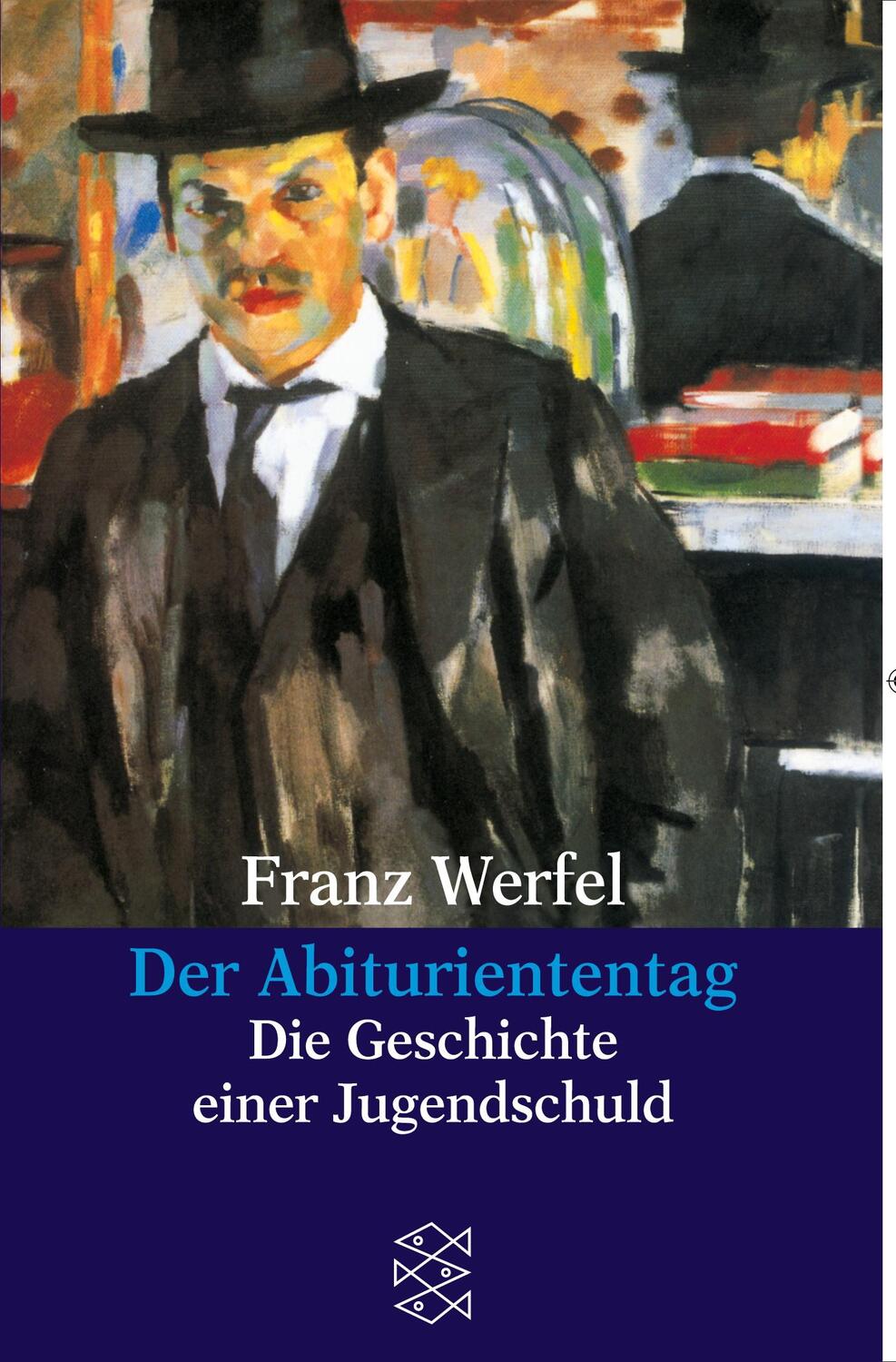 Cover: 9783596294558 | Der Abituriententag | Die Geschichte einer Jugendschuld | Franz Werfel