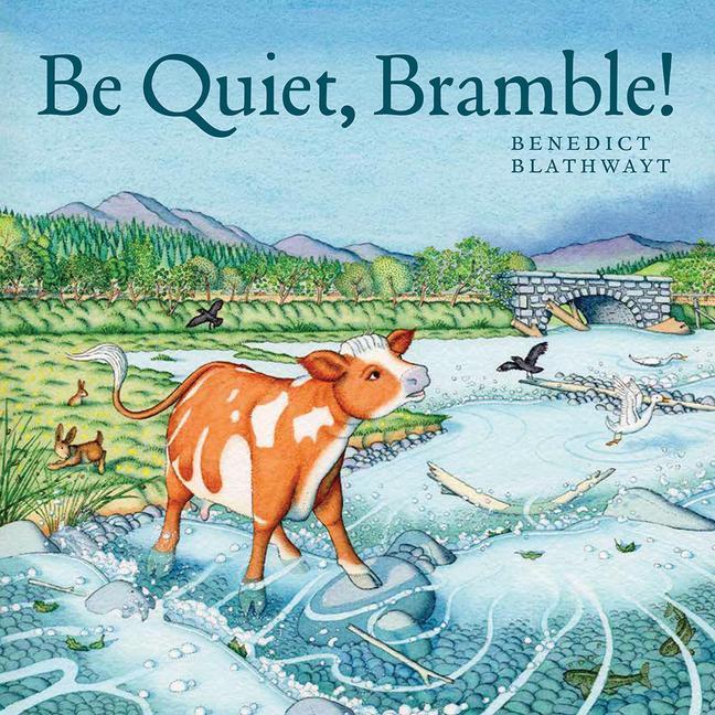 Cover: 9781780276595 | Be Quiet, Bramble! | Benedict Blathwayt | Taschenbuch | Englisch