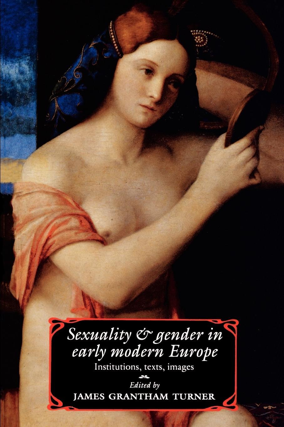 Cover: 9780521446051 | Sexuality and Gender in Early Modern Europe | James Grantham Turner