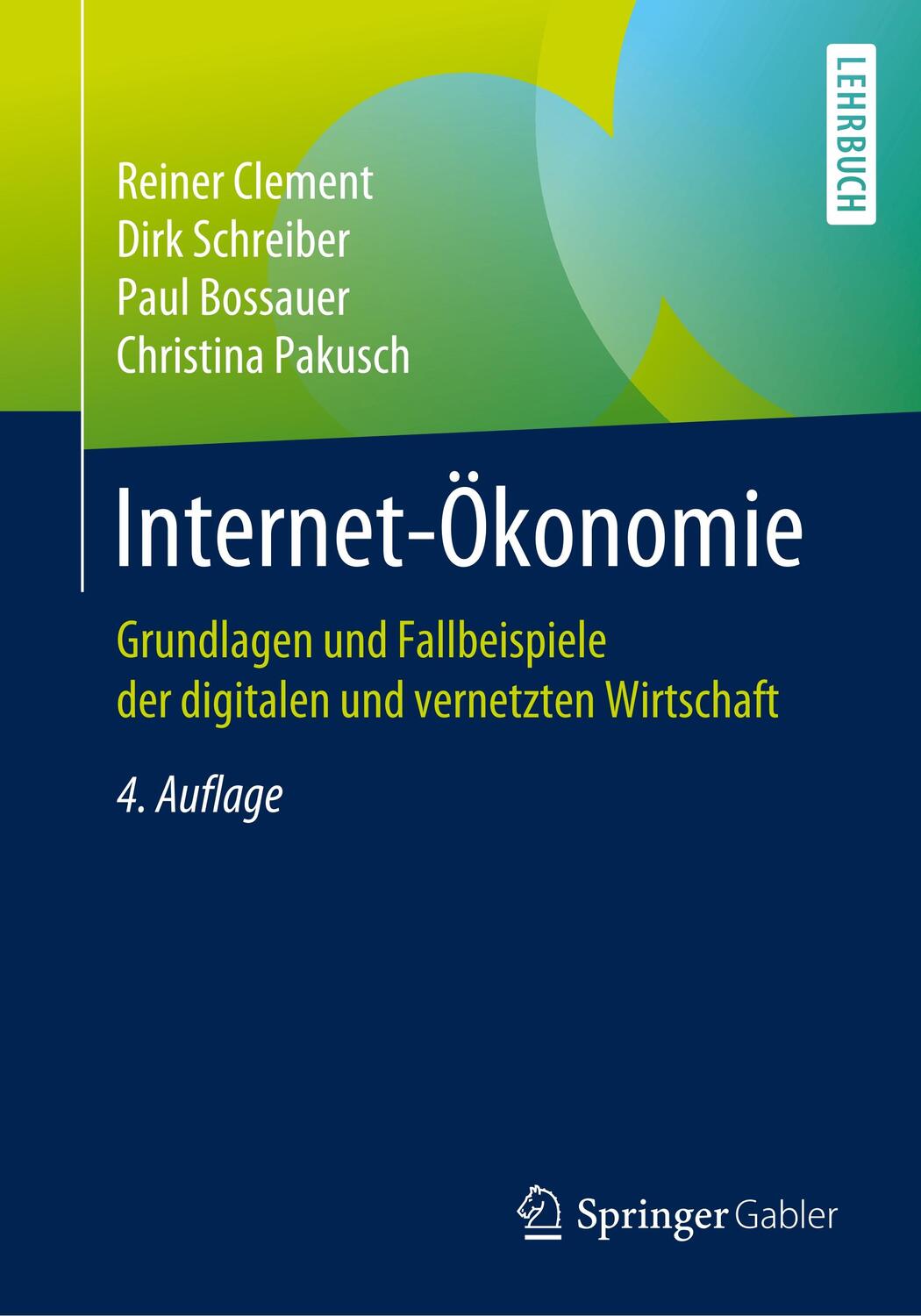Cover: 9783662598283 | Internet-Ökonomie | Reiner Clement (u. a.) | Taschenbuch
