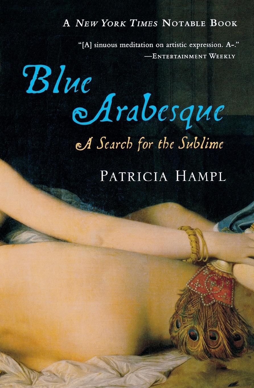 Cover: 9780156033114 | Blue Arabesque | A Search for the Sublime | Patricia Hampl | Buch