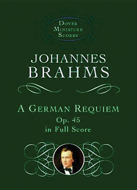 Cover: 9780486408644 | A German Requiem Op.45 | Johannes Brahms | Studienpartitur | Englisch