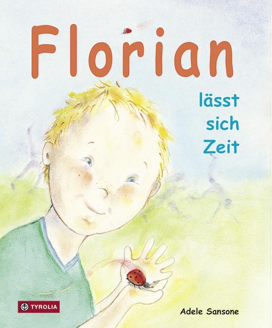 Cover: 9783702224356 | Florian lässt sich Zeit | Adele Sansone | Buch | Deutsch | 2012