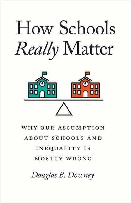 Cover: 9780226733227 | How Schools Really Matter | Douglas B Downey | Taschenbuch | Englisch