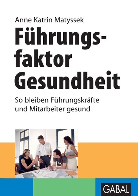 Cover: 9783897497320 | Führungsfaktor Gesundheit | Anne Katrin Matyssek | Taschenbuch | 2014