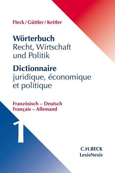 Cover: 9783406532795 | Wörterbuch Recht, Wirtschaft, Politik 1: Französisch-Deutsch | Buch