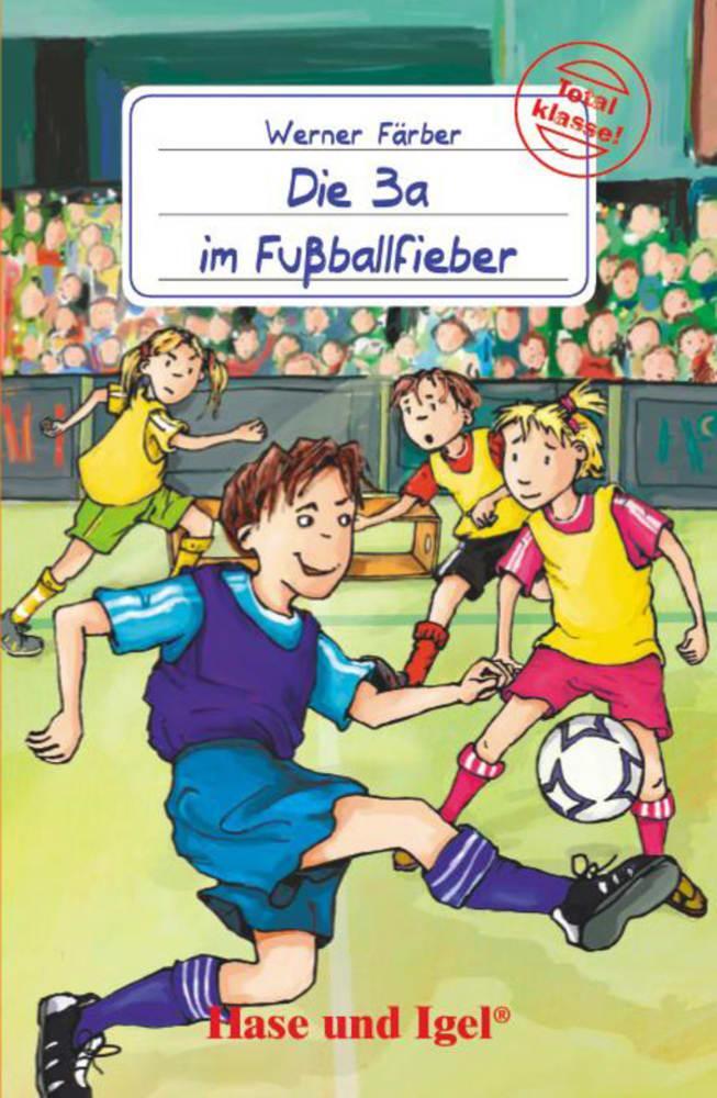 Cover: 9783867601122 | Die 3a im Fußballfieber | Schulausgabe | Werner Färber | Taschenbuch